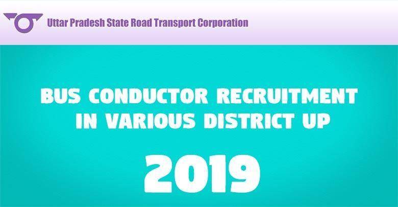 Bus Conductor Recruitment 2019 in Various District UP -