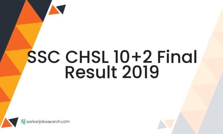 SSC CHSL 10+2 Final Result 2019