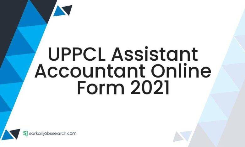 UPPCL Assistant Accountant Online Form 2021