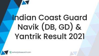 Indian Coast Guard Navik (DB, GD) & Yantrik Result 2021