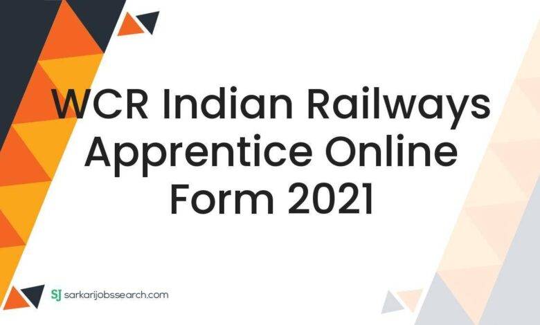 WCR Indian Railways Apprentice Online Form 2021