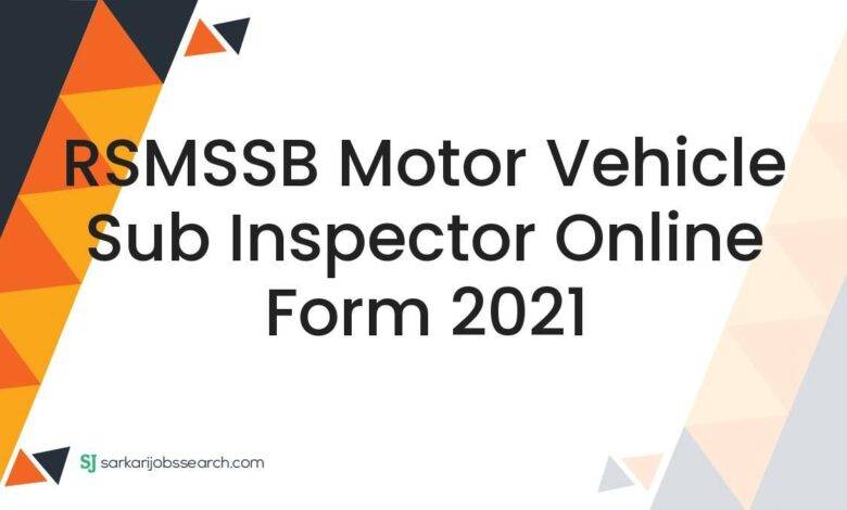RSMSSB Motor Vehicle Sub Inspector Online Form 2021