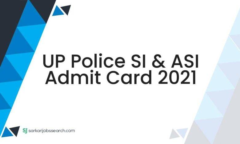 UP Police SI & ASI Admit Card 2021
