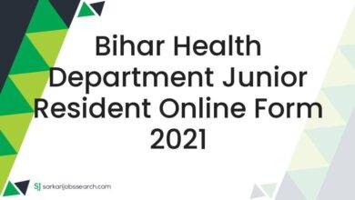 Bihar Health Department Junior Resident Online Form 2021