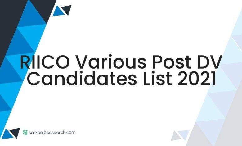 RIICO Various Post DV Candidates List 2021