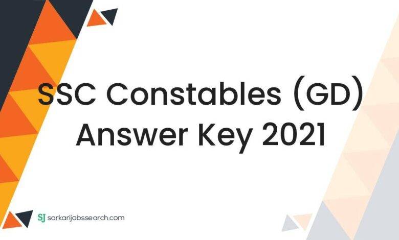 SSC Constables (GD) Answer Key 2021