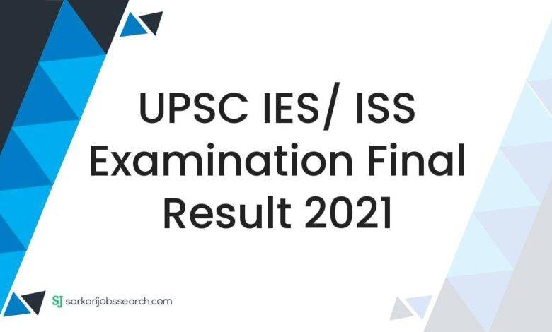UPSC IES/ ISS Examination Final Result 2021