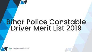 Bihar Police Constable Driver Merit List 2019