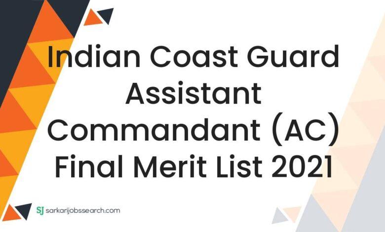 Indian Coast Guard Assistant Commandant (AC) Final Merit List 2021