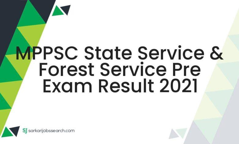 MPPSC State Service & Forest Service Pre Exam Result 2021