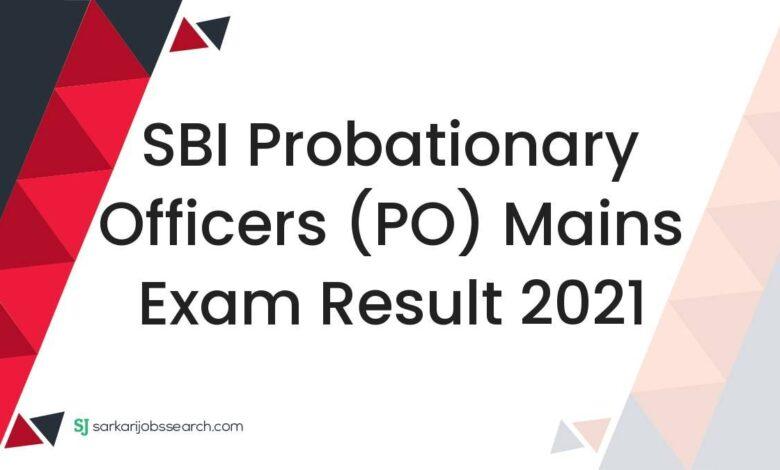 SBI Probationary Officers (PO) Mains Exam Result 2021
