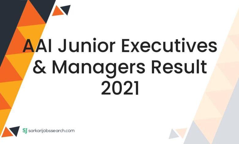 AAI Junior Executives & Managers Result 2021
