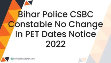Bihar Police CSBC Constable No Change In PET Dates Notice 2022