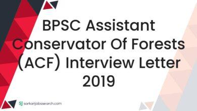BPSC Assistant Conservator of Forests (ACF) Interview Letter 2019