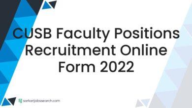 CUSB Faculty Positions Recruitment Online Form 2022