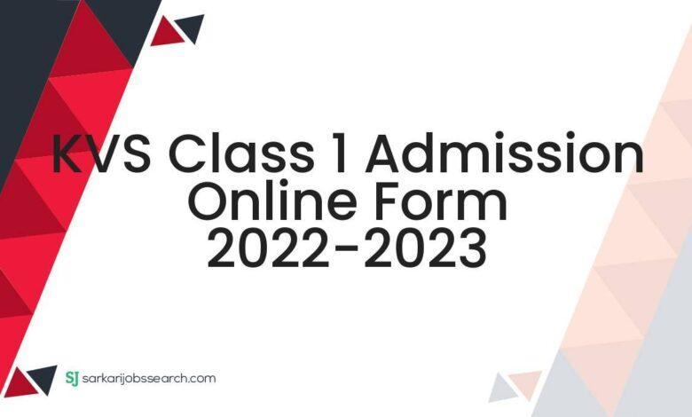 KVS Class 1 Admission Online Form 2022-2023