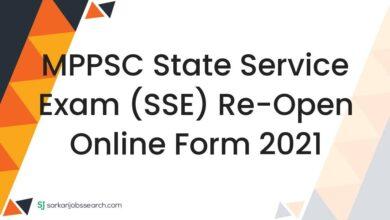 MPPSC State Service Exam (SSE) Re-Open Online Form 2021