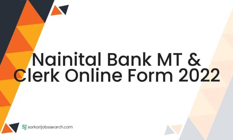 Nainital Bank MT & Clerk Online Form 2022