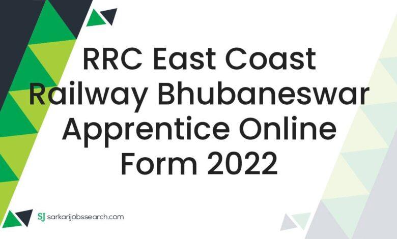 RRC East Coast Railway Bhubaneswar Apprentice Online Form 2022