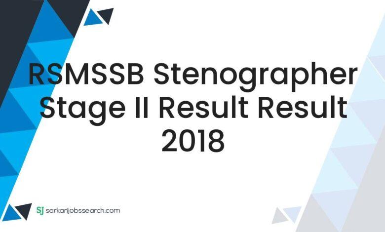 RSMSSB Stenographer Stage II Result Result 2018