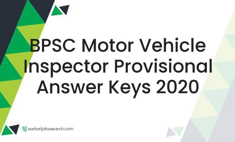 BPSC Motor Vehicle Inspector Provisional Answer Keys 2020
