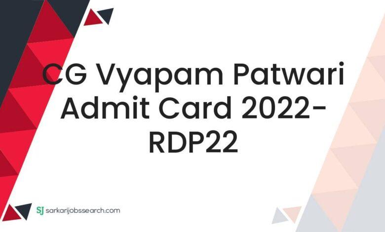 CG Vyapam Patwari Admit Card 2022- RDP22