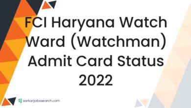 FCI Haryana Watch Ward (Watchman) Admit Card Status 2022