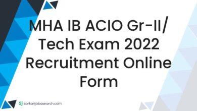 MHA IB ACIO Gr-II/ Tech Exam 2022 Recruitment Online Form