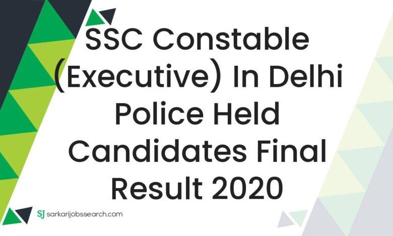 SSC Constable (Executive) In Delhi Police Held candidates Final Result 2020