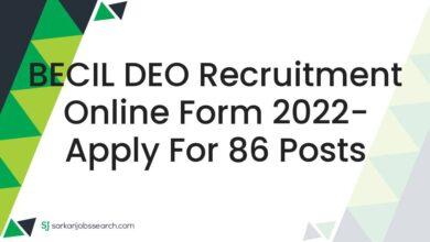 BECIL DEO Recruitment Online Form 2022- Apply For 86 Posts