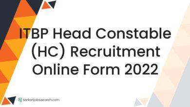 ITBP Head Constable (HC) Recruitment Online Form 2022