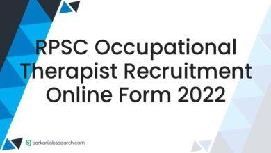 RPSC Occupational Therapist Recruitment Online Form 2022
