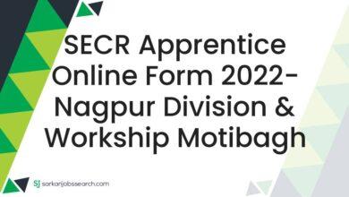 SECR Apprentice Online Form 2022- Nagpur Division & Workship Motibagh