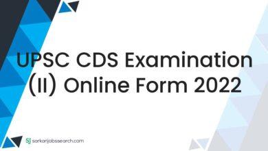 UPSC CDS Examination (II) Online Form 2022