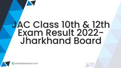 JAC Class 10th & 12th Exam Result 2022- Jharkhand Board