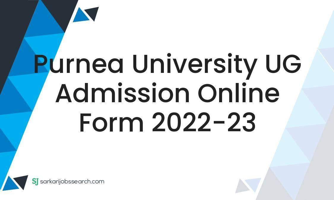 Purnea University UG Admission Online Form 2022-23 - SarkariJobsSearch