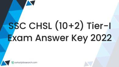 SSC CHSL (10+2) Tier-I Exam Answer key 2022