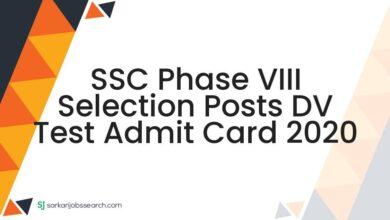 SSC Phase VIII Selection Posts DV Test Admit Card 2020