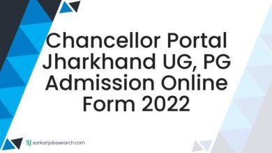 Chancellor Portal Jharkhand UG, PG Admission Online Form 2022