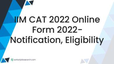 IIM CAT 2022 Online Form 2022- Notification, Eligibility