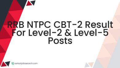 RRB NTPC CBT-2 Result For Level-2 & Level-5 Posts
