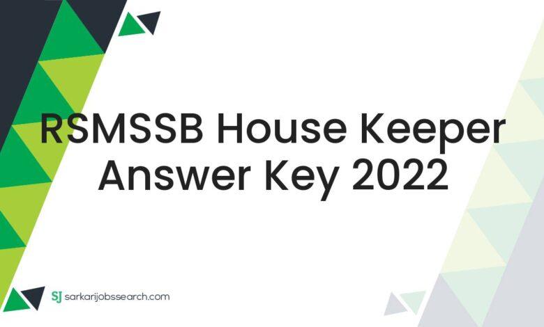 RSMSSB House Keeper Answer Key 2022