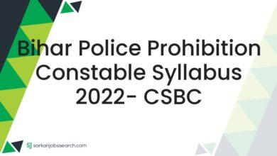 Bihar Police Prohibition Constable Syllabus 2022- CSBC
