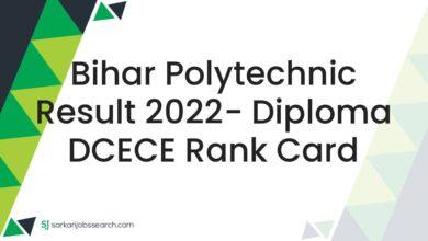 Bihar Polytechnic Result 2022- Diploma DCECE Rank Card