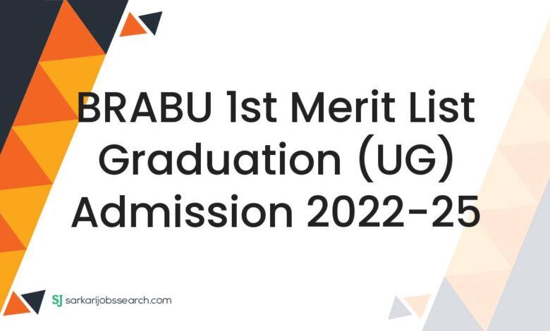 BRABU 1st Merit List Graduation (UG) Admission 2022-25