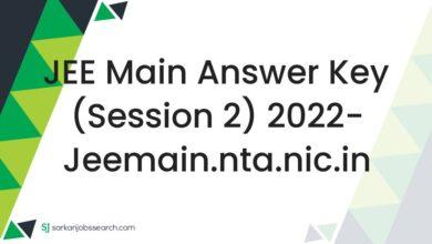 JEE Main Answer Key (Session 2) 2022- jeemain.nta.nic.in
