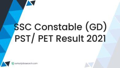 SSC Constable (GD) PST/ PET Result 2021