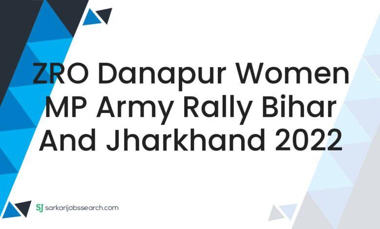 ZRO Danapur Women MP Army Rally Bihar And Jharkhand 2022
