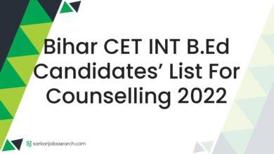 Bihar CET INT B.Ed Candidates’ List for Counselling 2022
