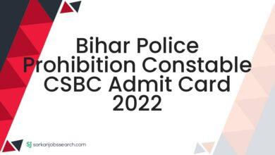 Bihar Police Prohibition Constable CSBC Admit Card 2022